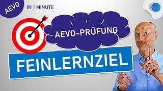 Feinlernziel für die AEVO Prüfung! So geht´s richtig!