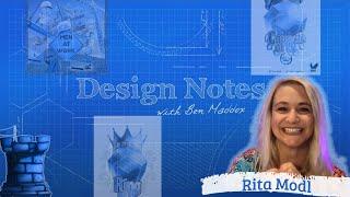 Design Notes with Ben Maddox - Rita Modl