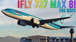 ️ iFly 737 MAX 8 Preview! ️ EGCC  LERS ️