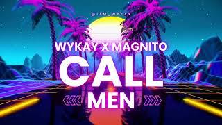 Wykay - Call Men feat. Magnito