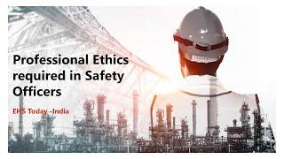 Professional Ethics required in Safety Officers. #safetyfirst #safeindia #safetyandhealth