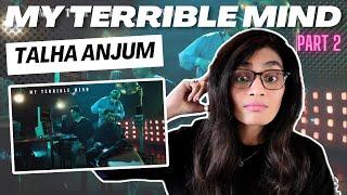 MY TERRIBLE MIND PART 2- PLUG SHAART, 30 SHOOTER, 5AM IN LAHORE, CRAZY MAYBE ( @TalhaAnjum) REACTION