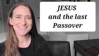 Answered prayers and the last passover with Jesus