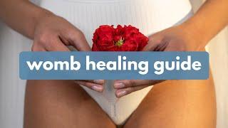 Womb Healing for beginners  - How to start a womb healing journey