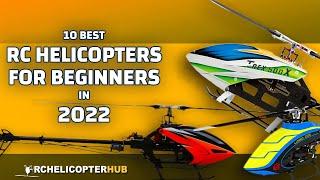 10 Best RC Helicopters for Beginners in 2022