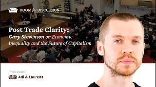 Post Trade Clarity: Gary Stevenson on Economic Inequality and the Future of Capitalism