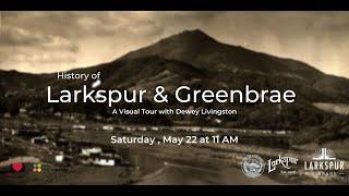 History of Larkspur and Greenbrae a Visual Tour with Dewey Livingston