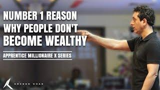 Arfeen Khan | Apprentice Millionaire X| Number 1 Reason why People don't Become Wealthy | Life Coach