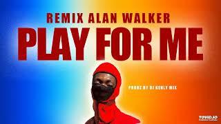 Remix - Alan Walker • PLAY FOR ME | PRODZ BY DJ KENLY MIX #viralvideo #afrohouse #subscribe #music