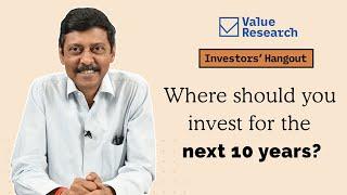 Where should you invest for the next 10 years? Stocks | Mutual Funds