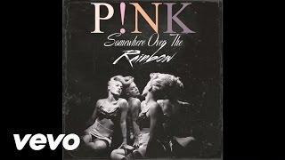 P!nk - Somewhere Over The Rainbow (Almost Studio Version)