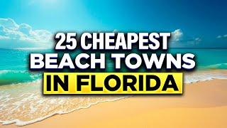 The 25 CHEAPEST BEACH TOWNS in Florida 2025 (Gulf Coast Edition)