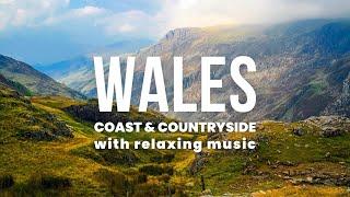 Wales 4K Beautiful Coast & Country with Relaxing Music | Scenic Exploration