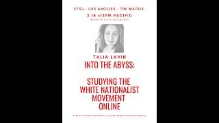 Talia Lavin "Into the Abyss: Studying White Supremacy Online" - on CTSJ's The Matrix