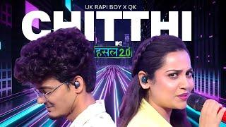 Chitthi | QK, UK Rapi Boy | Hustle 2.0