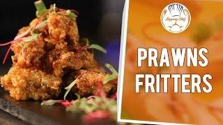 How to Make Prawns Fritters By Chef Michael Swamy || Hopping Chef