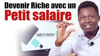 Comment devenir riche avec un petit salaire