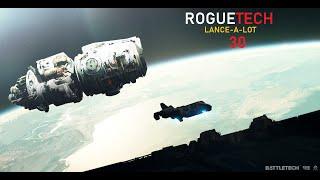 BattleTech RogueTech Lance-A-Lot: Episode 30 // Rethinking Everything //