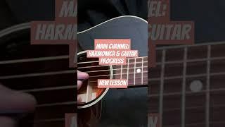 new lesson now available on main Channel: Harmonica & Guitar Progress