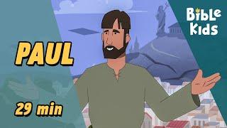 Story of Paul in the Bible | Bible Heroes of Faith | Animated Bible Story for Kids (29 min)