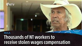 $200m stolen wages settlement approved for Northern Territory workers | NULA | NITV