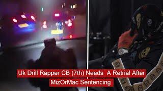 Uk Drill Rapper CB (7th) Needs A Retrial #news