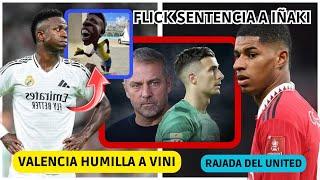  VALENCIA HUMILLA A VINI y AL MADRID - FLICK SENTENCIA a PEÑA - MANCHESTER EXPLOTA CONTRA RASHFORD