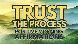 TRUST the PROCESS Positive MORNING GRATITUDE affirmations   (affirmations said once)