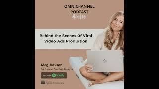 Behind the Scenes Of Viral Video Ads With Meg Jackson Co-Founder Of One Peak Creative