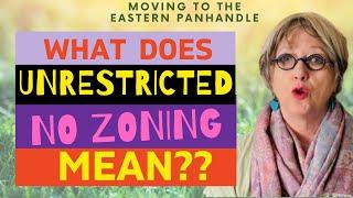 No Zoning...Unrestricted. What does that mean?