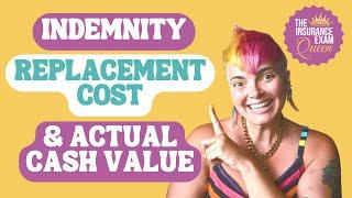 Indemnity, Replacement Cost and Actual Cash Value