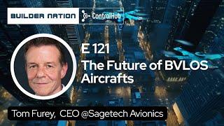 The Future of BVLOS Aircrafts | Tom Furey #121