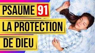 Psaume 91: La Protection de Dieu (Psaumes pour Dormir)(Les Psaumes Puissants)