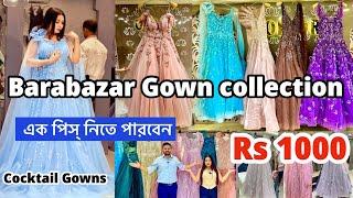 Barabazar Gown market | Barabazar Gown collection | Barabazar cheapest gown | Omior barabazar