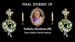 Final Journey of Nathalia Mendonsa (90) ,Mangalore .