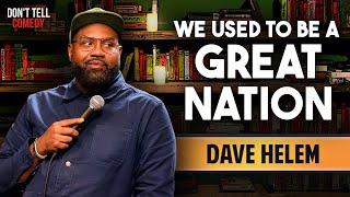 We Used to be a Great Nation | Dave Helem | Stand Up Comedy