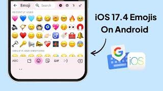 How to Get iOS 17.4 Emojis on Android | New iPhone Emoji On Redme | iOS Emojis On Android Instagram