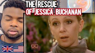 BRIT Reacts To THE RESCUE OF JESSICA BUCHANAN!