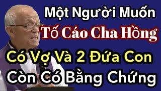 Có Người Định Tố Cáo CHA HỒNG Có Vợ 2 Đứa Con  Còn Có Bằng Chứng - Cha pham quang Hồng