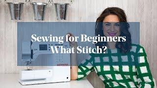 What Stitch Should I Use? (Sewing for Beginners)