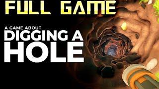 A Game About Digging A Hole | Full Game Walkthrough | No Commentary