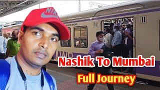 Nashik to Mumbai Full Journey | Nashik to Mumbai local train