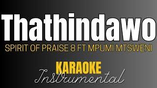 Thath'Indawo | Spirit Of Praise 8 ft Mpumi Mtsweni | Karaoke | Instrumental | Keastudios