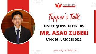 [IGNITE@Insights IAS] Topper's Talk by Mr. ASAD ZUBERI | AIR 86 in UPSC CSE 2022