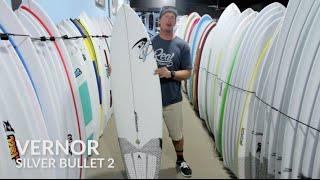 Vernor Silver Bullet 2 Surfboard Review