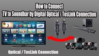 How to Connect TV to Soundbar by Digital Optical / TosLink Connection | Optical / TosLink Connection