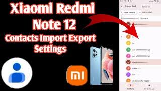 Redmi Note 12 Contact Setting | Xiaomi Redmi Note 12 Contacts Import Export | 2023