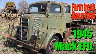 1945 MACK EFU TRUCK RESCUE!! Farm Fresh Truck!