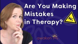 8 Common Mistakes People Make in Therapy