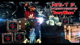 Walt G aka Mr EveryWhere EVERYWHERE prod by Prada Sinatra